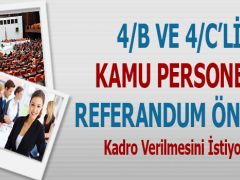 4/B ve 4/C’liler referandum öncesi kadro bekliyor