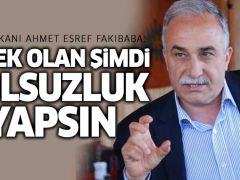 Fakıbaba: Erkek olan şimdi yolsuzluk yapsın