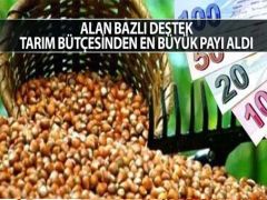 Tarım bütçesinden en büyük payı aldı