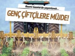 Genç çiftçilere müjde! Resmi Gazete’de yayımlandı